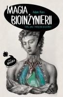 MAGIA BIOINŻYNIERII, ADAM PIORE