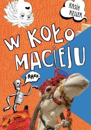 W koło Macieju, Katarzyna Keller