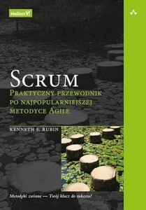 SCRUM. PRAKTYCZNY PRZEWODNIK PO..., KENNETH RUBIN
