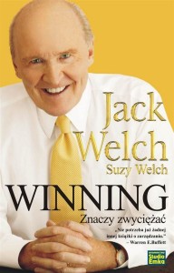 WINNING ZNACZY ZWYCIĘŻAĆ, JACK WELCH, SUZY WELCH