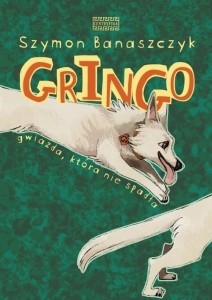 GRINGO. GWIAZDA, KTÓRA NIE SPADŁA