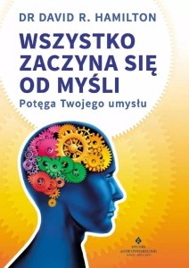WSZYSTKO ZACZYNA SIĘ OD MYŚLI