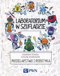 LABORATORIUM W SZUFLADZIE. MODELARSTWO I ROBOTYKA