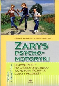 ZARYS PSYCHOMOTORYKI. GŁÓWNE NURTY...