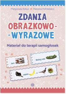 ZDANIA OBRAZKOWO-WYRAZOWE. MATERIAŁ DO TERAPII...