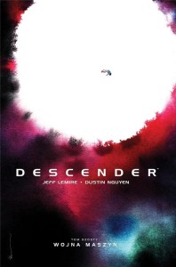DESCENDER T.6 WOJNA MASZYN, JEFF LEMIRE