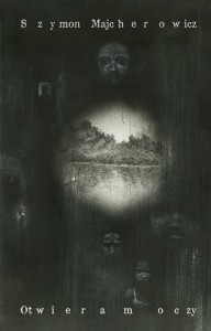 OTWIERAM OCZY, SZYMON MAJCHEROWICZ