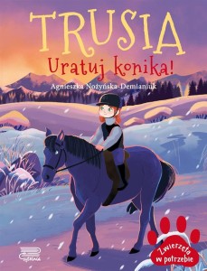 ZWIERZĘTA W POTRZEBIE. TRUSIA. URATUJ KONIKA!