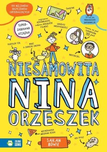 NIESAMOWITA NINA ORZESZEK, SARAH BOWIE