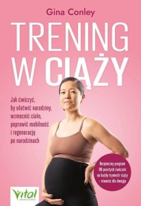 TRENING W CIĄŻY. JAK ĆWICZYĆ, BY UŁATWIĆ NARODZINY