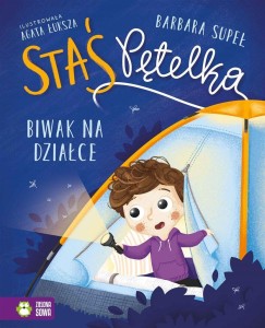 STAŚ PĘTELKA. BIWAK NA DZIAŁCE