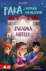 PAKA Z DOMKU NA DRZEWIE. ZAGADKA HOTELU