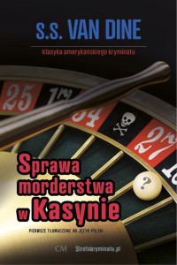 SPRAWA MORDERSTWA W KASYNIE, S. S. VAN DINE