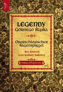 LEGENDY GÓRNEGO ŚLĄSKA WERSJA DWUJĘZYCZNA