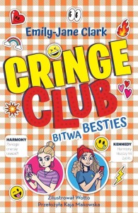 CRINGE CLUB T.2 BITWA BESTIE, EMILY-JANE CLARK