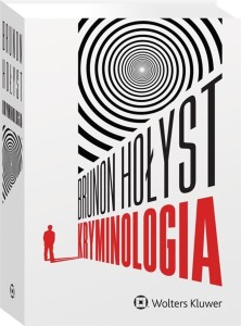 KRYMINOLOGIA, BRUNON HOŁYST
