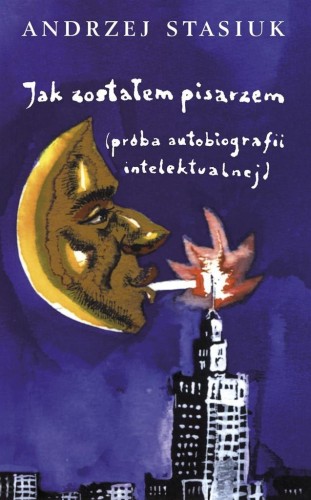 Jak zostałem pisarzem w.2016, Andrzej Stasiuk