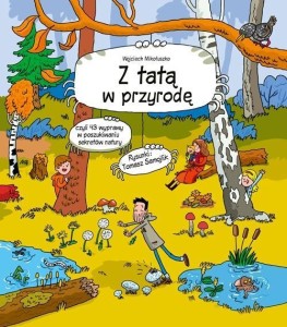 Z TATĄ W PRZYRODĘ, WOJCIECH MIKOŁUSZKO