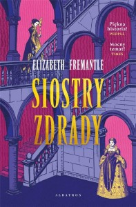 SIOSTRY ZDRADY. TRYLOGIA TUDORÓW. TOM 2