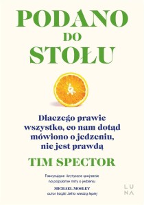 PODANO DO STOŁU. DLACZEGO PRAWIE WSZYSTKO..