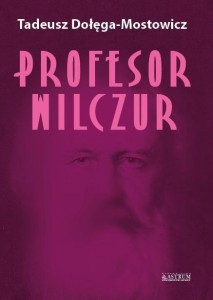 PROFESOR WILCZUR TW, TADEUSZ DOŁĘGA-MOSTOWICZ