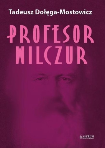 Profesor Wilczur TW, Tadeusz Dołęga-Mostowicz