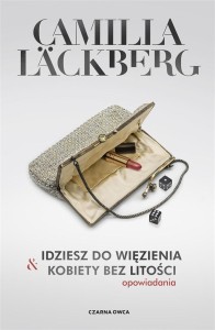 IDZIESZ DO WIĘZIENIA & KOBIETY BEZ LITOŚCI