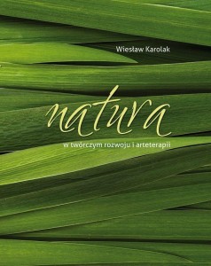 NATURA W TWÓRCZYM ROZWOJU I ARTETERAPII