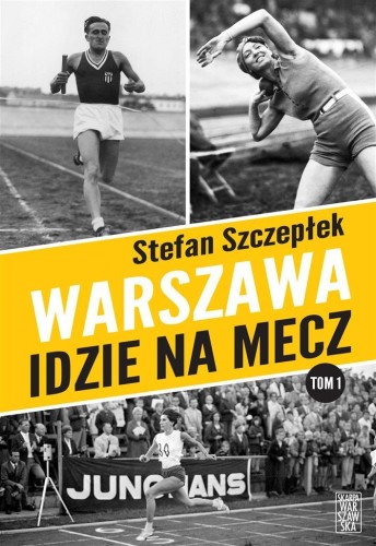 Warszawa idzie na mecz, Stefan Szczepłek