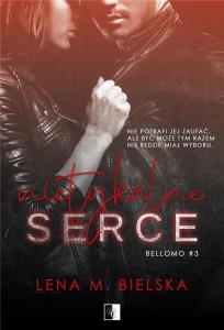 NIETYKALNE SERCE, LENA M. BIELSKA