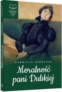 MORALNOŚĆ PANI DULSKIEJ TW SBM, GABRIELA ZAPOLSKA
