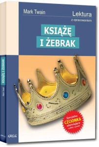 KSIĄŻĘ I ŻEBRAK Z OPRAC. GREG, MARK TWAIN