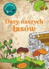 DARY NASZYCH LASÓW KOLOROWANKA, WOJCIECH GIL