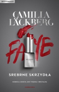 FAYE T.2 SREBRNE SKRZYDŁA, CAMILLA LACKBERG