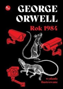 ROK 1984. WYDANIE ILUSTROWANE, GEORGE ORWELL