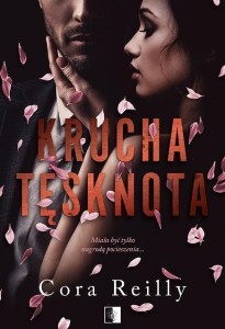KRUCHA TĘSKNOTA, CORA REILLY