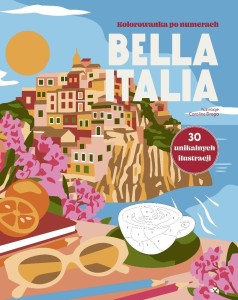 BELLA ITALIA. KOLOROWANKA PO NUMERACH, DROGO DROGO