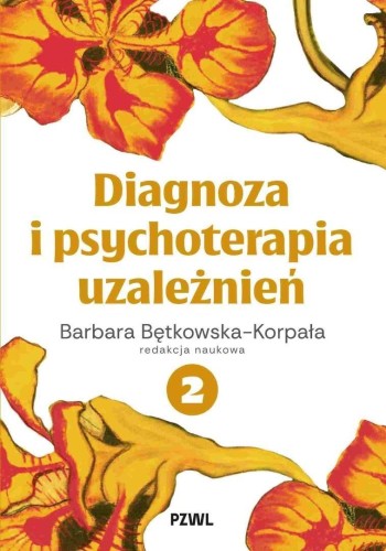 Diagnoza i psychoterapia uzależnień T.2