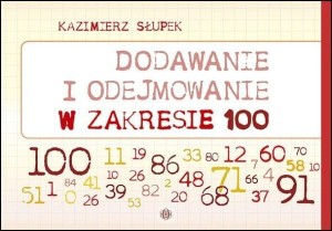 DODAWANIE I ODEJMOWANIE W ZAKRESIE 100 W.4