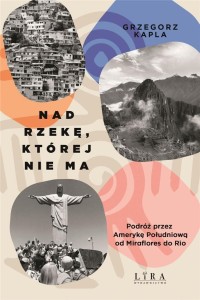 NAD RZEKĘ, KTÓREJ NIE MA, GRZEGORZ KAPLA