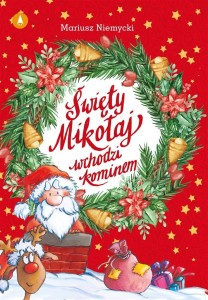 ŚWIĘTY MIKOŁAJ WCHODZI KOMINEM, MARIUSZ NIEMYCKI