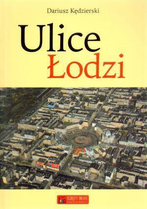 Ulice Łodzi, Dariusz Kędzierski