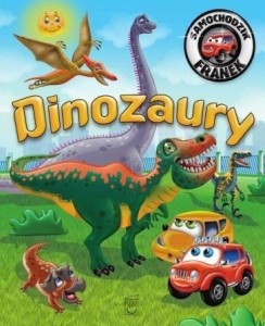 SAMOCHODZIK FRANEK. DINOZAURY W.2022