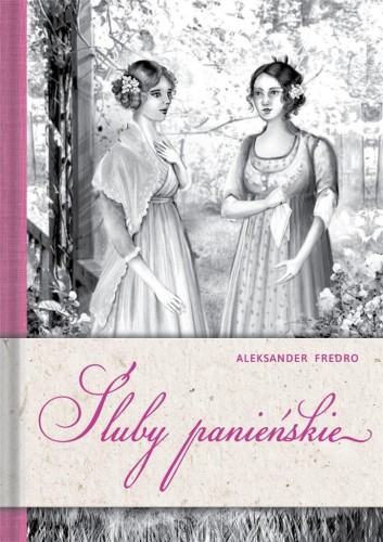 Śluby panieńskie, Aleksander Fredro