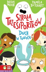 SZKOŁA TRZĘSIPORTKÓW. DUCH W TOALECIE