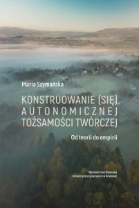 KONSTRUOWANIE (SIĘ) AUTONOMICZNEJ TOŻSAMOŚCI...