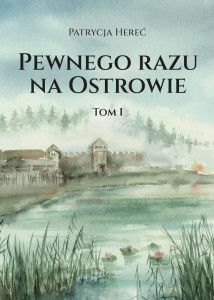 PEWNEGO RAZU NA OSTROWIE, PATRYCJA HEREĆ