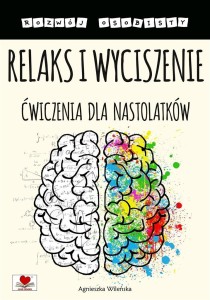 RELAKS I WYCISZENIE. ĆWICZENIA DLA NASTOLATKÓW