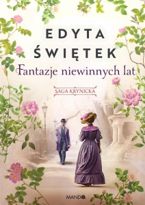 SAGA KRYNICKA T.2 FANTAZJE NIEWINNYCH LAT