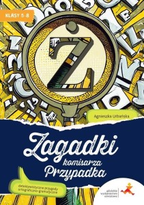 ZAGADKI KOMISARZA PRZYPADKA. DETEKTYWISTYCZNE..